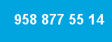 958 877 55 14 958 877 55 14